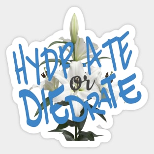 Hydrate or Diedrate People Sticker